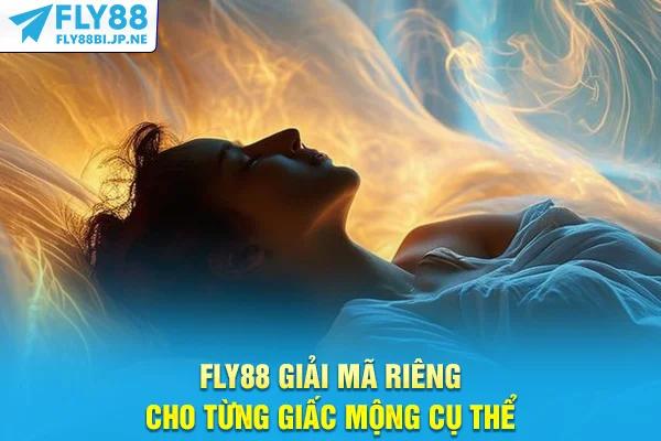 Fly88 giải mã riêng cho từng giấc mộng cụ thể